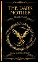 The Dark Mother Realm of Ash: Realm of Ash B0F9SMYGC2 Book Cover