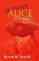 Skinny Alice 1974038599 Book Cover