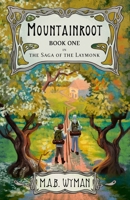 Mountainroot: Book One in the Saga of the Laymonk B0C77JDN2G Book Cover