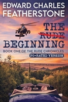 The Rude Beginning: PG Version (The Rude Chronicles) 1738473252 Book Cover