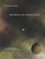 FAR FROM THE FADING LIGHT: The Dwarf Planets B09HJ6CRKB Book Cover