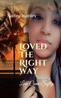 Loved The Right Way: Love Came Softly 1537497766 Book Cover