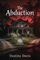 The Abduction B0GR8GVNG6 Book Cover