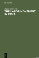 The Labor Movement in India 3112421353 Book Cover