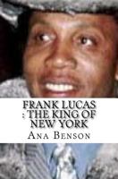 Frank Lucas : the King of New York 1977699200 Book Cover