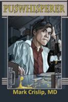 Puswhisperer: A Year in the Life of an Infectious Disease Doctor 1938463625 Book Cover