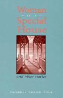 Woman in a Special House: And Other Stories 1564741966 Book Cover
