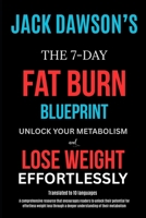 The 7-Day Fat Burn Blueprint: Unlock Your Metabolism and Lose Weight Effortlessly B0F3CDLQL8 Book Cover