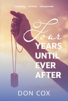 Four Years Until Ever After B0FHSWWS4P Book Cover