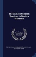 The Chinese Speaker; Readings in Modern Mandarin 1376965526 Book Cover