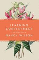 Learning Contentment: A Study for Ladies of Every Age 1944503897 Book Cover