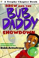 Drew and the Bub Daddy Showdown (Trophy Chapter Book) 0060272759 Book Cover