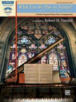 What Can We Play on Sunday? January & February Services, Bk 1: 6 Easily Prepared Piano Duet Arrangements 0739084119 Book Cover