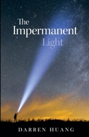 The Impermanent Light: Homeward 1636765327 Book Cover