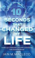 10 Seconds That Changed My Life 1946824402 Book Cover
