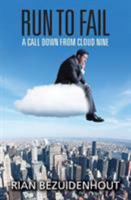 Run to Fail: A call down from cloud nine 1925635554 Book Cover