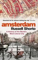 Amsterdam: A History of the World's Most Liberal City 0385534574 Book Cover