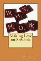 Making Love on Scrabble 1517759145 Book Cover