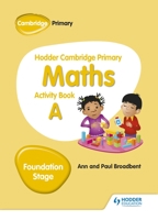 Hodder Cambridge Primary Maths Activity Book a Foundation Stage 1510431829 Book Cover