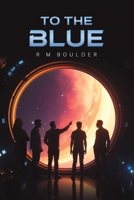 To the Blue 1398425400 Book Cover