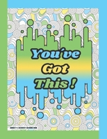You've Got This ! Sobriety & Recovery Coloring Book: Motivational Quotes and Positive Affirmations Meditative Coloring Pages for Alcohol and Drug Addiction Recovery B092YV2RJH Book Cover