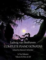 Ludwig van Beethoven: Complete Piano Sonatas, Volume 2 (Nos. 16-32) 0634069497 Book Cover