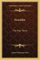 Swastika: The Nazi Terror 1432553429 Book Cover