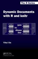 Dynamic Documents with R and Knitr 1482203537 Book Cover