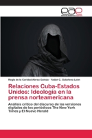 Relaciones Cuba-Estados Unidos: Ideología en la prensa norteamericana 6202097590 Book Cover