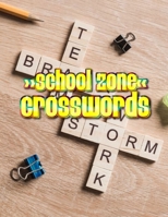 School Zone Crosswords: Criss Cross Word Puzzle Books, Words Books Crossword Puzzles Criss-Cross the ultimate book featuring a new collection of challenging (Puzzle And Answer) 167745167X Book Cover