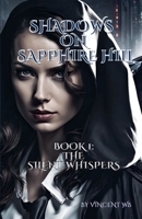 The Silent Whispers (Shadows on Sapphire Hill) B0DWWH91M5 Book Cover
