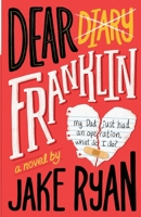 Dear Franklin: My Dad Just Had an Operation, What Do I Do? 1958762024 Book Cover