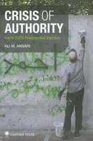 Crisis of Authority: Iran's 2009 Presidential Election 1862032254 Book Cover
