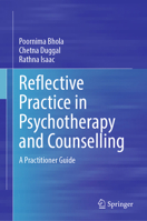 Reflective Practice in Psychotherapy and Counselling: A Practitioner Guide 981969731X Book Cover