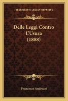 Delle Leggi Contro L'Usura (1888) 1149108126 Book Cover