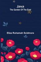 Java: The Garden Of The East 9371774479 Book Cover