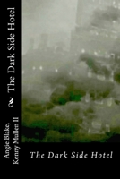The Dark Side Hotel 1500361380 Book Cover