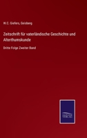 Zeitschrift f�r vaterl�ndische Geschichte und Alterthumskunde: Dritte Folge Zweiter Band 3375030355 Book Cover