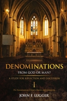 Denominations I: A Study of the Denominations, Christ's Church, and Catholicism 1972337130 Book Cover