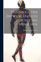 Handbuch der Entwicklungsgeschichte des Menschen. 1022624822 Book Cover