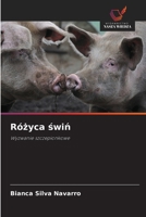Rózyca swin: Wyzwanie szczepionkowe (Polish Edition) 6208807697 Book Cover