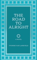 The Road To Alright 0228869285 Book Cover