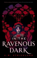 In the Ravenous Dark 1250776600 Book Cover