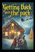 Getting Back with the Pack (The Lost Dog and The Stranger) B0FKTD3J6W Book Cover