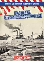 La Guerra Hispano-Estadounidense (the Spanish-American War) 1538250500 Book Cover