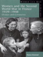 Women and the 2nd World War in France, 1939-48: Choices and Constraints (Women and Men in History) 0582299098 Book Cover