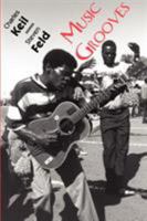 Music Grooves: Essays And Dialogues 0226429571 Book Cover