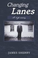 Changing Lanes: A Life Away 1524635898 Book Cover