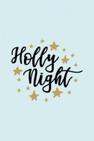 Holly Night: Funny and Cute Secret Santa Gag Gift With -Holly Night- On The Cover | Blank Lined Notebook Journal | Novelty Christmas Gift Under 10 ... Coworkers Gift | 100 Pages 6 x 9 Format 1711634549 Book Cover