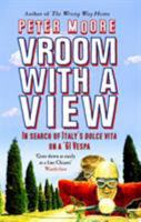 Vroom with a View: In Search of Italy's Dolce Vita on a '61 Vespa 0553816373 Book Cover